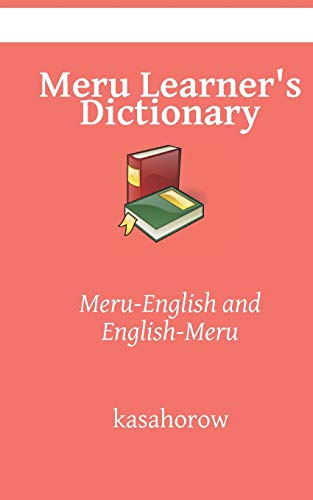 Meru Learner's Dictionary: Meru-English, English-Meru (Meru kasahorow, Band 1000) von Independently Published