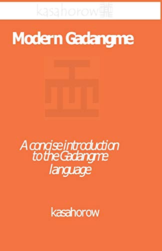 Modern Gadangme: A concise introduction to the Gadangme language (Creating Safety with Gadangme, Band 5)