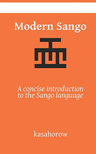 Modern Sango: A concise introduction to the Sango language (Connect in Sango, Band 5)