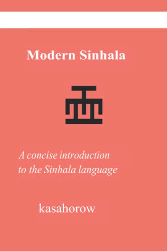 Modern Sinhala: A concise introduction to the Sinhala language Modern Sinhala: A concise introduction to the Sinhala language von Independently published
