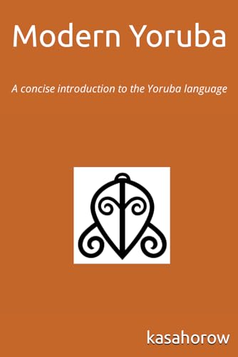 Modern Yoruba: A concise introduction to the Yoruba language von Independently published