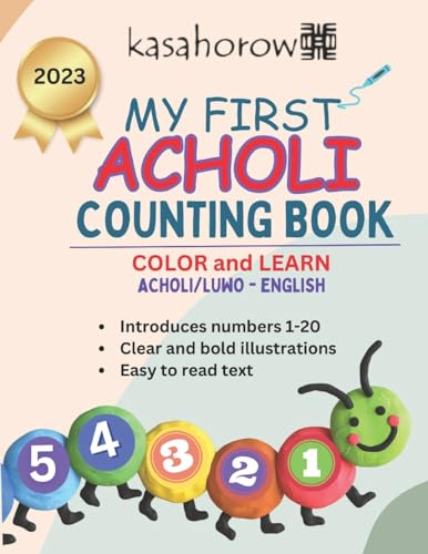 My First Acholi Counting Book: Colour and Learn 1 2 3 (kasahorow English Acholi)