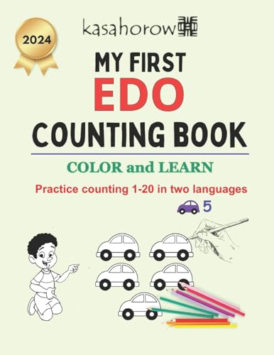 My First Edo Counting Book: Colour and Learn 1 2 3 (Creating Safety with Edo-Bini, Band 3)