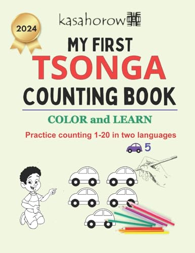 My First Tsonga Counting Book: Colour and Learn 1 2 3 (Creating Safety with Tsonga, Band 3)