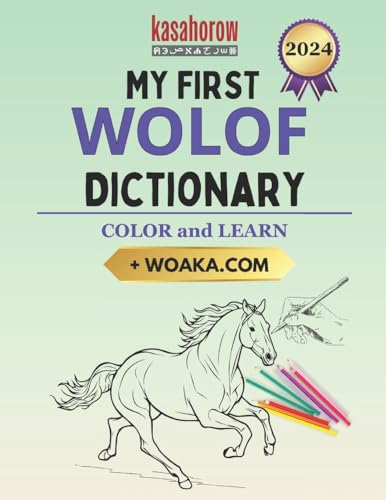 My First Wolof Dictionary: Colour and Learn (Multilingual with Wolof, Band 3)