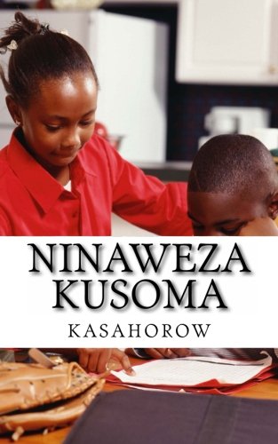 Ninaweza Kusoma (kasahorow Kiswahili) von CreateSpace Independent Publishing Platform