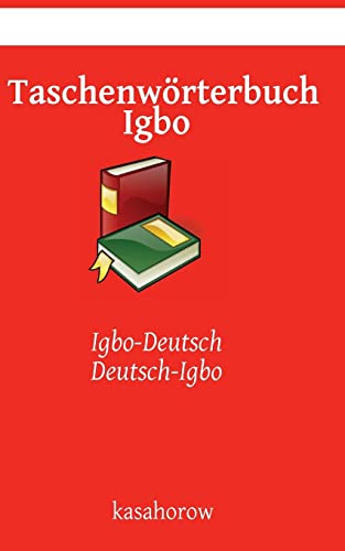 Taschenwörterbuch Igbo: Igbo-Deutsch, Deutsch-Igbo (Mit Igbo Sicherheit schaffen, Band 1)