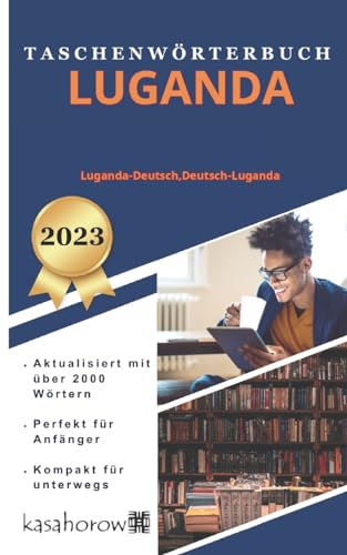 Taschenwörterbuch Luganda: Luganda-Deutsch, Deutsch-Luganda (Mit Luganda Sicherheit schaffen, Band 1)