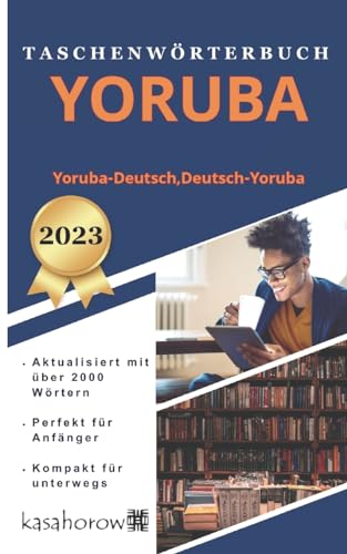 Taschenwörterbuch Yoruba: Yoruba-Deutsch, Deutsch-Yoruba (Auf Yoruba verbinden, Band 1) von CREATESPACE