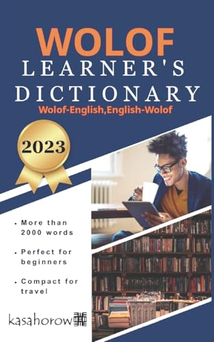 Wolof Learner's Dictionary: Wolof-English, English-Wolof (Multilingual with Wolof, Band 6) von CreateSpace Independent Publishing Platform