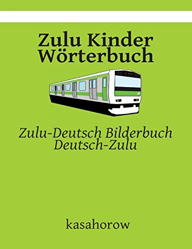 Zulu Kinder Wörterbuch: Zulu-Deutsch Bilderbuch, Deutsch-Zulu (Mit Zulu Sicherheit schaffen)