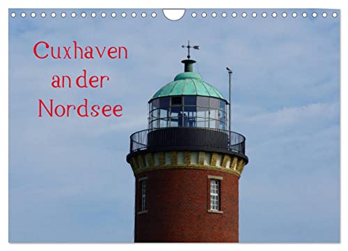 Cuxhaven an der Nordsee (Wandkalender 2024 DIN A4 quer), CALVENDO Monatskalender von CALVENDO