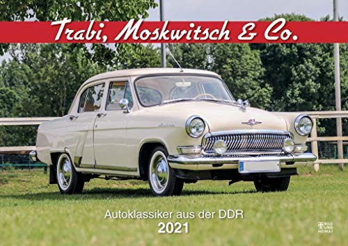 Trabi, Moskwitsch & Co. 2021: Autoklassiker aus der DDR