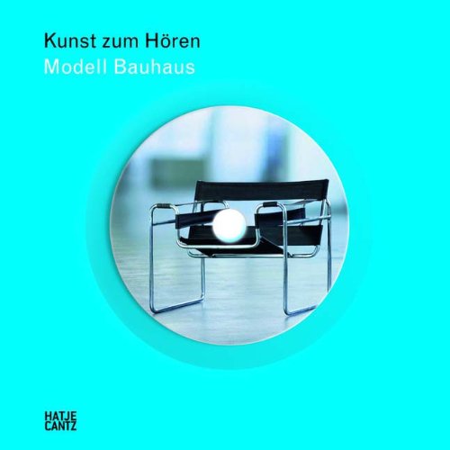 Kunst zum Hören: Modell Bauhaus