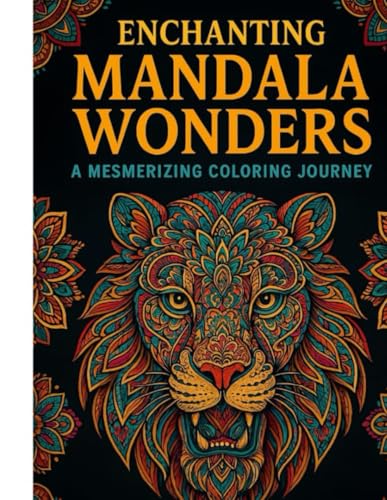 "Enchanting Mandala Wonders: A Stress-Relief Coloring Book for Adults and kids von Independently published