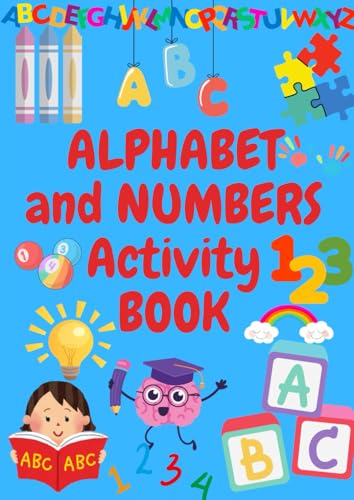 Alphabet and Numbers Activity Book: Tracing the alphabet and naming Learning to write von Independently published