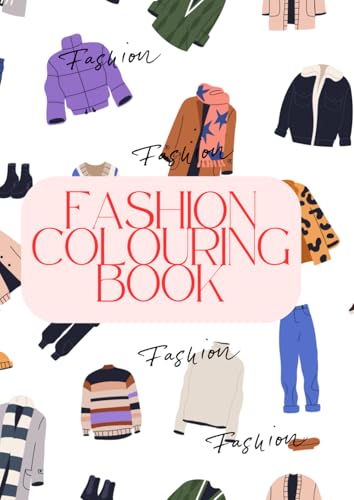 fashion colouring book: fashion outfits to colour von Independently published