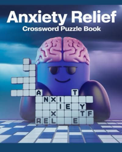 Anxiety Relief Crossword Puzzle Book Anxiety Relief Crossword Puzzle Book von Independently published