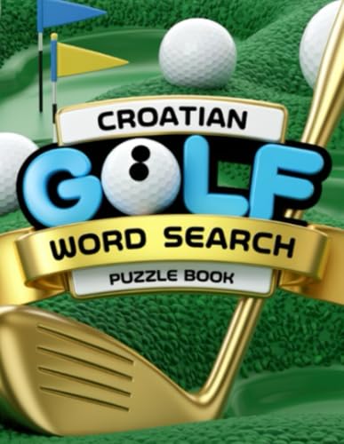 Croatian Golf Word Search Puzzle Book Croatian Golf Word Search Puzzle Book von Independently published