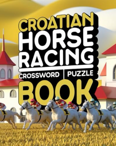 Croatian Horse Racing Crossword Puzzle Book Croatian Horse Racing Crossword Puzzle Book von Independently published