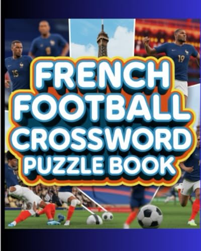French Football Crossword Puzzle Book French Football Crossword Puzzle Book von Independently published
