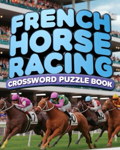 French Horse Racing Crossword Puzzle Book French Horse Racing Crossword Puzzle Book von Independently published