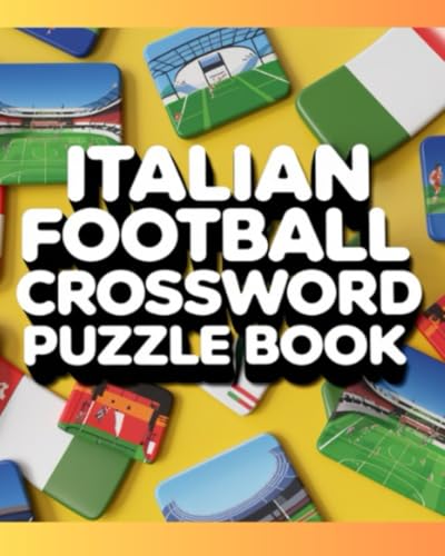Italian Football Crossword Puzzle Book Italian Football Crossword Puzzle Book von Independently published