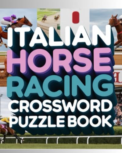 Italian Horse Racing Crossword Puzzle Book Italian Horse Racing Crossword Puzzle Book von Independently published