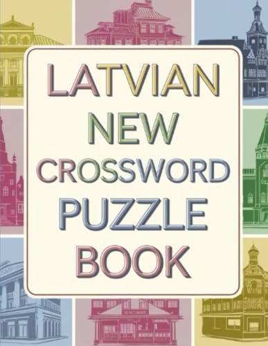 Latvian new crossword puzzle book Latvian new crossword puzzle book von Independently published
