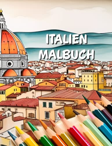 Italien Malbuch: für Erwachsene von Independently published