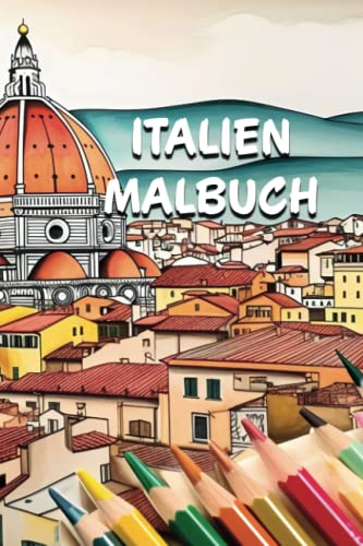 Italien Malbuch: für Erwachsene