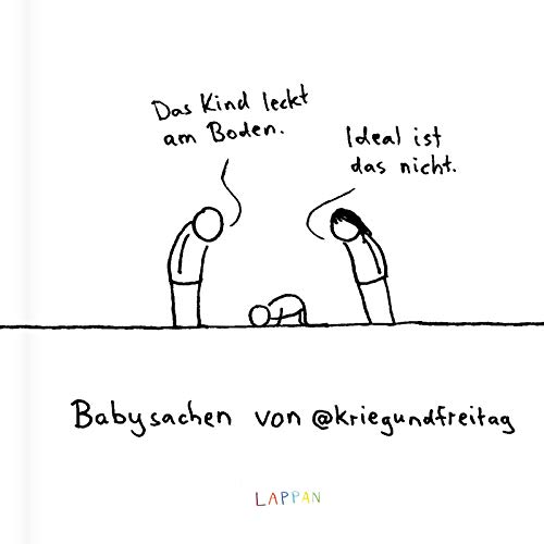 kriegundfreitag: Babysachen: Das Kind leckt am Boden – ideal ist das nicht | Geschenkbuch mit satirischen Cartoons für frisch gebackene Mamas, Papas, Großeltern und Erzieher*innen kriegundfreitag: Babysachen: Das Kind leckt am Boden – ideal ist das nicht | Geschenkbuch mit satirischen Cartoons für frisch gebackene Mamas, Papas, Großeltern und Erzieher*innen