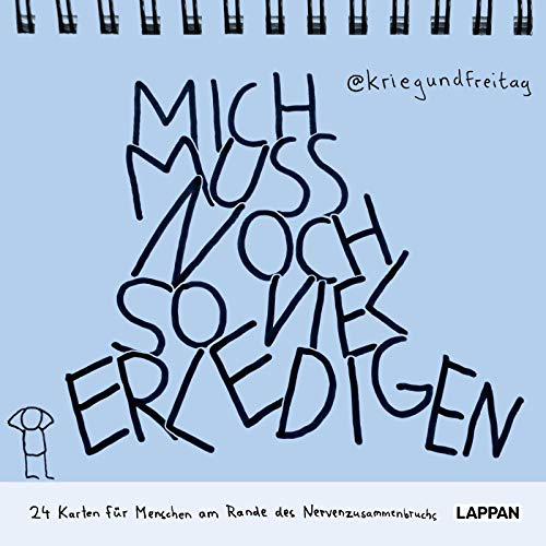 Mich muss noch so viel erledigen!: 24 Karten für Menschen am Rande des Nervenzusammenbruchs. Karten-Aufstellbuch Mich muss noch so viel erledigen!: 24 Karten für Menschen am Rande des Nervenzusammenbruchs. Karten-Aufstellbuch