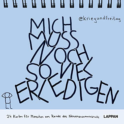 Mich muss noch so viel erledigen!: 24 Karten für Menschen am Rande des Nervenzusammenbruchs. Karten-Aufstellbuch