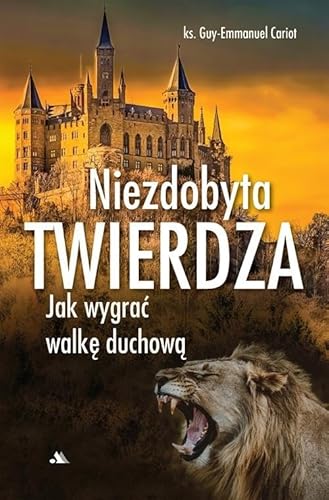 Niezdobyta twierdza: Jak wygrać walkę duchową Niezdobyta twierdza: Jak wygrać walkę duchową von AA