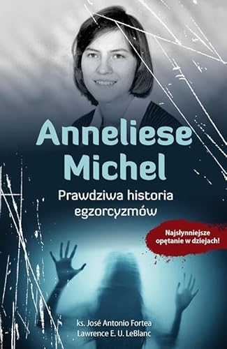Anneliese Michel Prawdziwa historia egzorcyzmów: Najsłynniejsze opętanie w dziejach! Anneliese Michel Prawdziwa historia egzorcyzmów: Najsłynniejsze opętanie w dziejach! von Dystrybucja AA