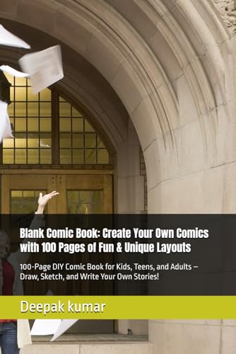 Blank Comic Book: Create Your Own Comics with 100 Pages of Fun & Unique Layouts: 100-Page DIY Comic Book for Kids, Teens, and Adults – Draw, Sketch, and Write Your Own Stories! Blank Comic Book: Create Your Own Comics with 100 Pages of Fun & Unique Layouts: 100-Page DIY Comic Book for Kids, Teens, and Adults – Draw, Sketch, and Write Your Own Stories! von Independently published