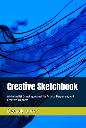 Creative Sketchbook: A Minimalist Drawing Journal for Artists, Beginners, and Creative Thinkers Creative Sketchbook: A Minimalist Drawing Journal for Artists, Beginners, and Creative Thinkers von Independently published