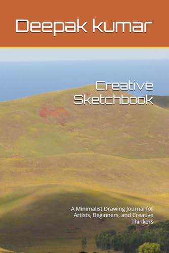 Creative Sketchbook: A Minimalist Drawing Journal for Artists, Beginners, and Creative Thinkers Creative Sketchbook: A Minimalist Drawing Journal for Artists, Beginners, and Creative Thinkers von Independently published