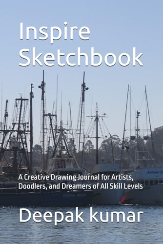 Inspire Sketchbook: A Creative Drawing Journal for Artists, Doodlers, and Dreamers of All Skill Levels Inspire Sketchbook: A Creative Drawing Journal for Artists, Doodlers, and Dreamers of All Skill Levels von Independently published