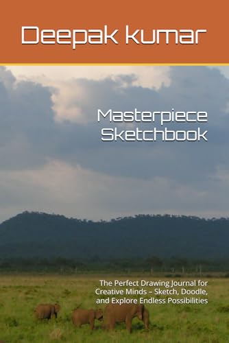 Masterpiece Sketchbook: The Perfect Drawing Journal for Creative Minds – Sketch, Doodle, and Explore Endless Possibilities Masterpiece Sketchbook: The Perfect Drawing Journal for Creative Minds – Sketch, Doodle, and Explore Endless Possibilities von Independently published