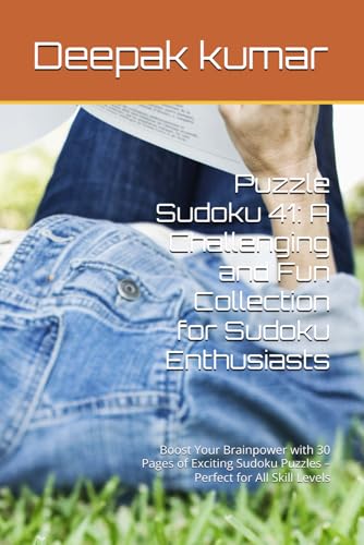 Puzzle Sudoku 41: A Challenging and Fun Collection for Sudoku Enthusiasts: Boost Your Brainpower with 30 Pages of Exciting Sudoku Puzzles – Perfect for All Skill Levels Puzzle Sudoku 41: A Challenging and Fun Collection for Sudoku Enthusiasts: Boost Your Brainpower with 30 Pages of Exciting Sudoku Puzzles – Perfect for All Skill Levels von Independently published