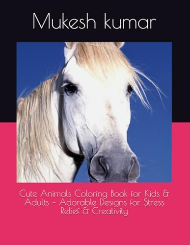 Cute Animals Coloring Book for Kids & Adults – Adorable Designs for Stress Relief & Creativity