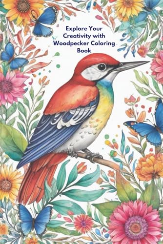Explore Your Creativity with Woodpecker Coloring Book von Independently published
