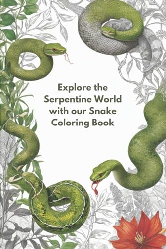 Explore the Serpentine World with our Snake Coloring Book von Independently published