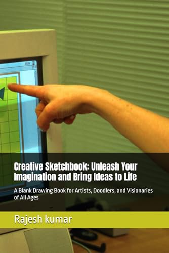 Creative Sketchbook: Unleash Your Imagination and Bring Ideas to Life: A Blank Drawing Book for Artists, Doodlers, and Visionaries of All Ages Creative Sketchbook: Unleash Your Imagination and Bring Ideas to Life: A Blank Drawing Book for Artists, Doodlers, and Visionaries of All Ages von Independently published