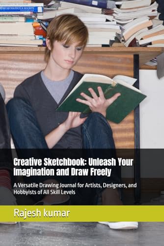 Creative Sketchbook: Unleash Your Imagination and Draw Freely: A Versatile Drawing Journal for Artists, Designers, and Hobbyists of All Skill Levels Creative Sketchbook: Unleash Your Imagination and Draw Freely: A Versatile Drawing Journal for Artists, Designers, and Hobbyists of All Skill Levels von Independently published