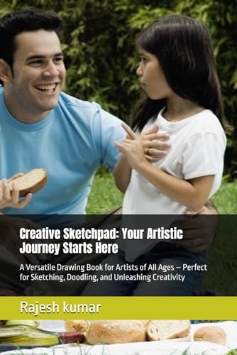 Creative Sketchpad: Your Artistic Journey Starts Here: A Versatile Drawing Book for Artists of All Ages – Perfect for Sketching, Doodling, and Unleashing Creativity Creative Sketchpad: Your Artistic Journey Starts Here: A Versatile Drawing Book for Artists of All Ages – Perfect for Sketching, Doodling, and Unleashing Creativity von Independently published