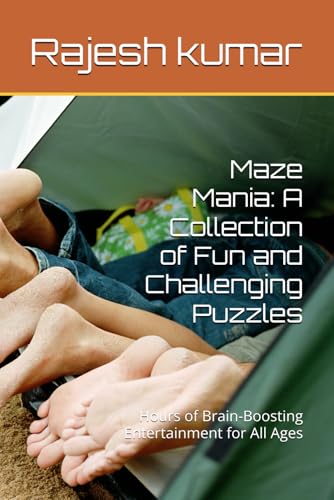 Maze Mania: A Collection of Fun and Challenging Puzzles: Hours of Brain-Boosting Entertainment for All Ages Maze Mania: A Collection of Fun and Challenging Puzzles: Hours of Brain-Boosting Entertainment for All Ages von Independently published