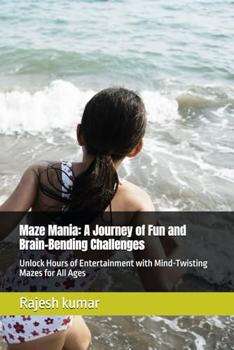 Maze Mania: A Journey of Fun and Brain-Bending Challenges: Unlock Hours of Entertainment with Mind-Twisting Mazes for All Ages Maze Mania: A Journey of Fun and Brain-Bending Challenges: Unlock Hours of Entertainment with Mind-Twisting Mazes for All Ages von Independently published